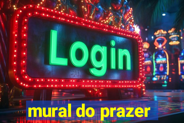 mural do prazer